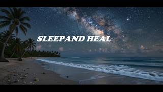 Celestial Shores of Kutitia β’ Ocean Waves, Falling Stars & Cosmic Storm for Deep Sleep & Healing