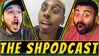 Johnny Somali is going to jail :( Can we get 5 big booms? || SHPODCAST EP 24