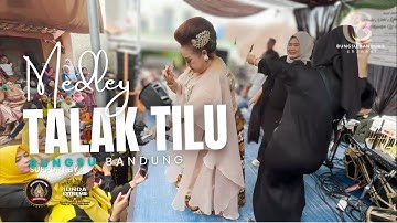 TALAK TILU MEDLEY - BUNGSU BANDUNG