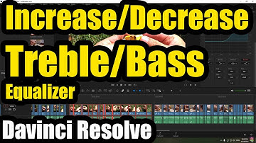 How to increase High Frequencies (Davinci Resolve, Equalizer, Treble/Bass, High/Low, Sound, Audio)
