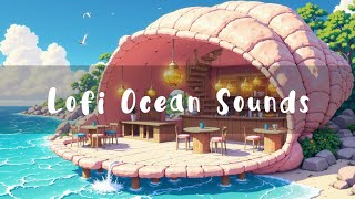 Peaceful Ocean Waves & Tropical Beach Vibes 🌴 Relaxing Lofi Hip Hop for Study & Chill