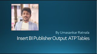 OIC Session-32 : Insert BIP Report Output to ATP Database Table | OIC Integration