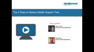 Webinar: Top 4 Ways to Reduce Mobile Support Time