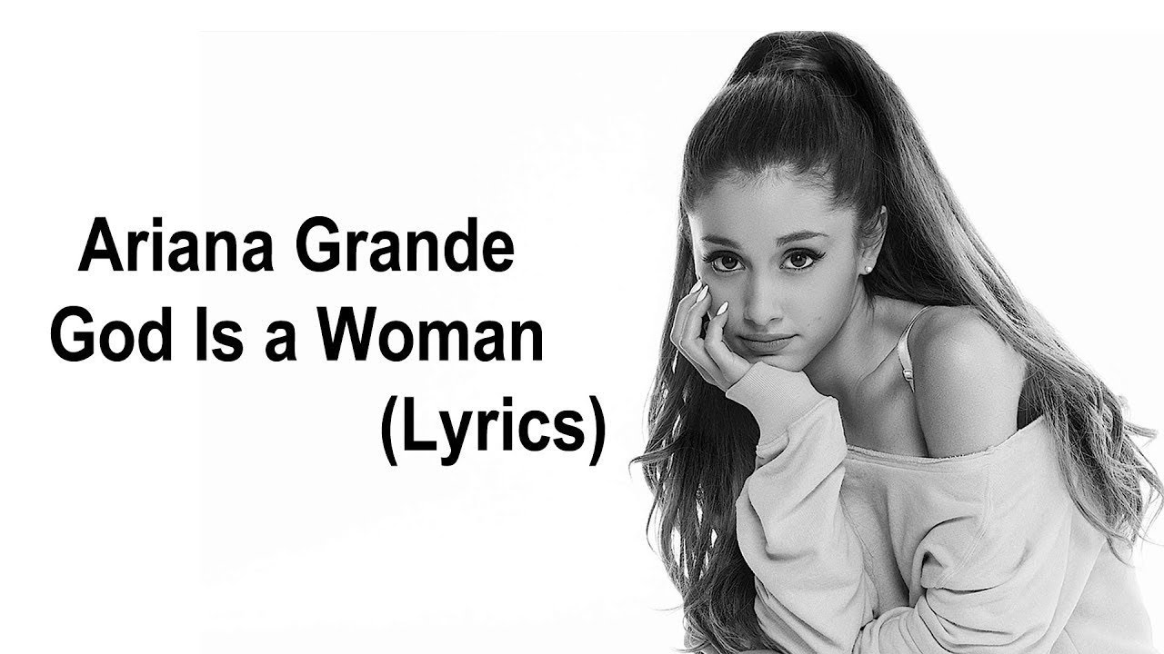 Ariana Grande God Is A Woman Tekst