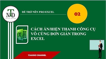 BÀI 2   CÁCH ẨN HIỆN THANH CÔNG CỤ CỰC ĐƠN GIẢN