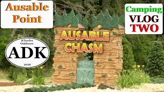 Ausable Point Camping VLOG TWO Ausable Chasm Grand canyon of the Adirondacks & (site tour preview)