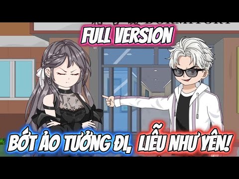 Full Version | Bớt Ảo Tưởng Đi, Liễu Như Yên!