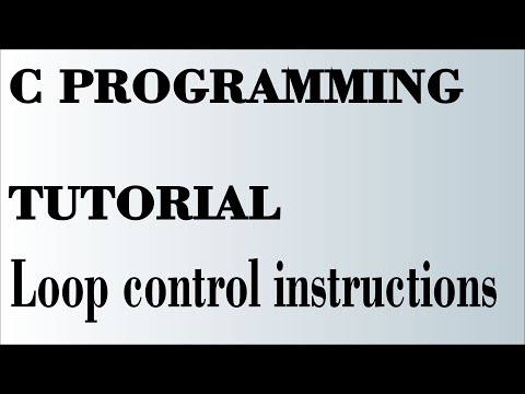 LOOP CONTROL INSTRUCTIONS IN C| C Programming Tutorial| LOOPS IN C|