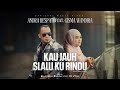 KAU JAUH SELALU KURINDU - Andra Respati ft. Gisma Wandira (Official Music Video)