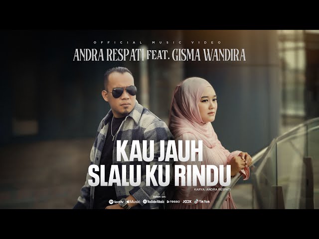 KAU JAUH SELALU KURINDU - Andra Respati ft. Gisma Wandira (Official Music Video) class=