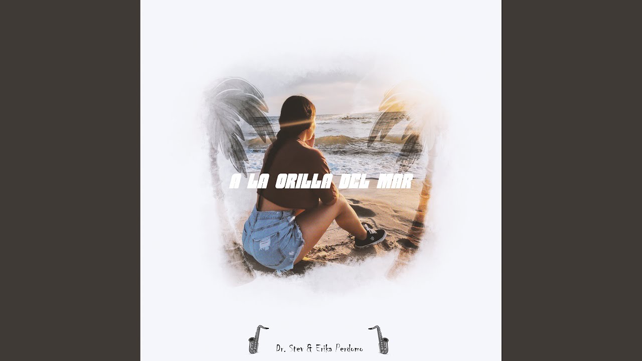 A La Orilla Del Mar - YouTube