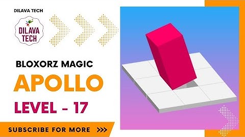 Bloxorz Magic - APOLLO Level - 17 | Bloxorz - Block And Hole | Gameplay | Walkthrough | Dilava Tech