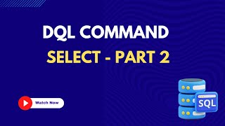 16. DQL Commands | Learn SQL from Scratch