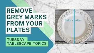 Quick & Easy Way to Remove Grey Marks on Dishes