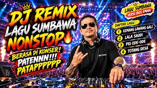 🔥 DJ REMIX LAGU SUMBAWA NONSTOP – BERASA DI KONSER, PATENNN, PATAPPPP 🔥🎶 