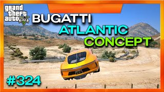 Bugatti Atlantic Concept in GTA 5 Gameplay #324 Incredible Bugatti Atlantic Concept In Gta V Gameplay Showcase