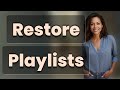 Can Backup Tools Restore Deleted Apple Music Playlists?