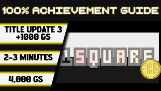 1 Square Title Update 3 100% Achievement Walkthrough (Xbox/Windows) * 1000GS in 2-3 Minutes *