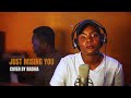 JUST MISING YOU Cover By RADHIA