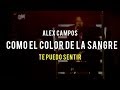 Como el color de la sangre (Te puedo sentir) - Alex Campos | Video Oficial