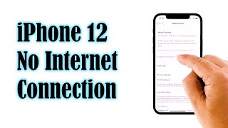 iPhone 12 Mini Has No Internet Connection Even If Connected to Network