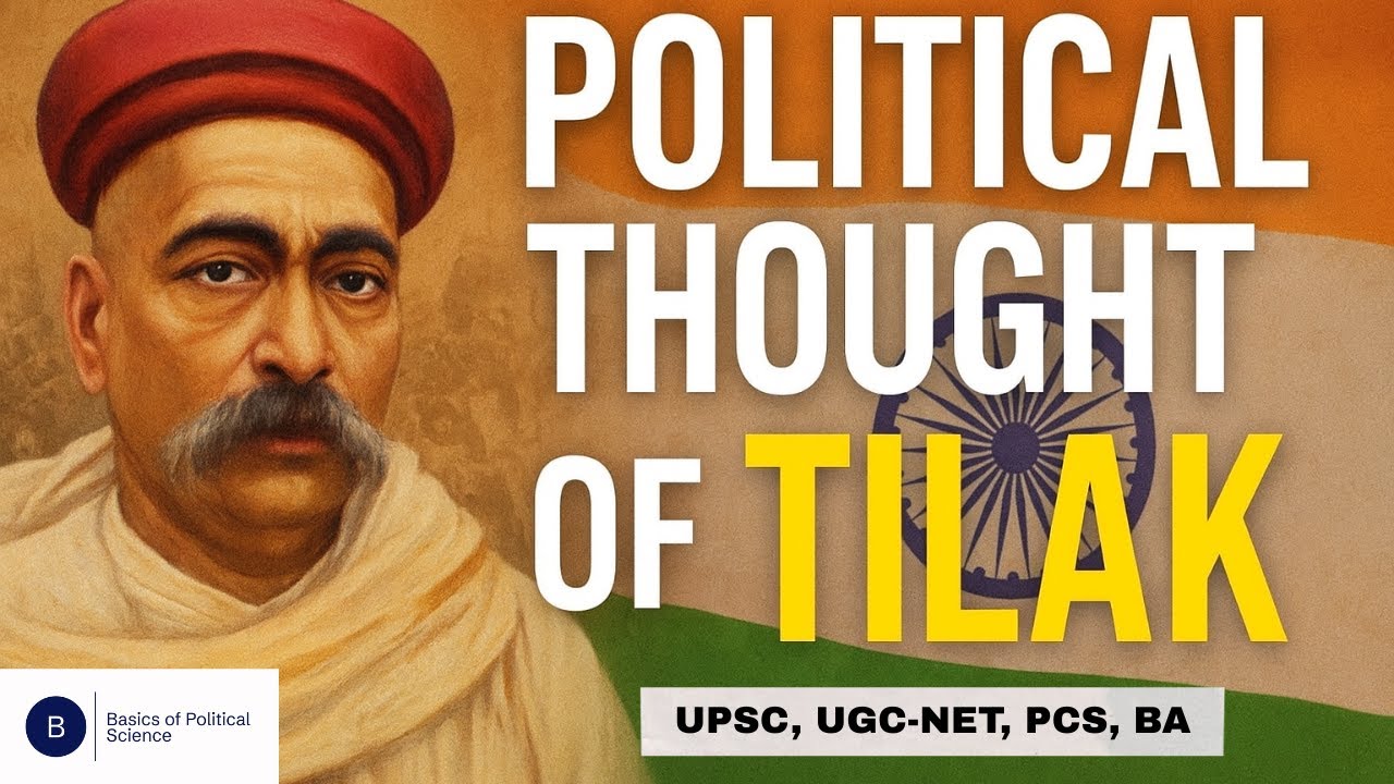 Political Thought of Bal Gangadhar Tilak | Swaraj, Nationalism & Gita Philosophy Explained