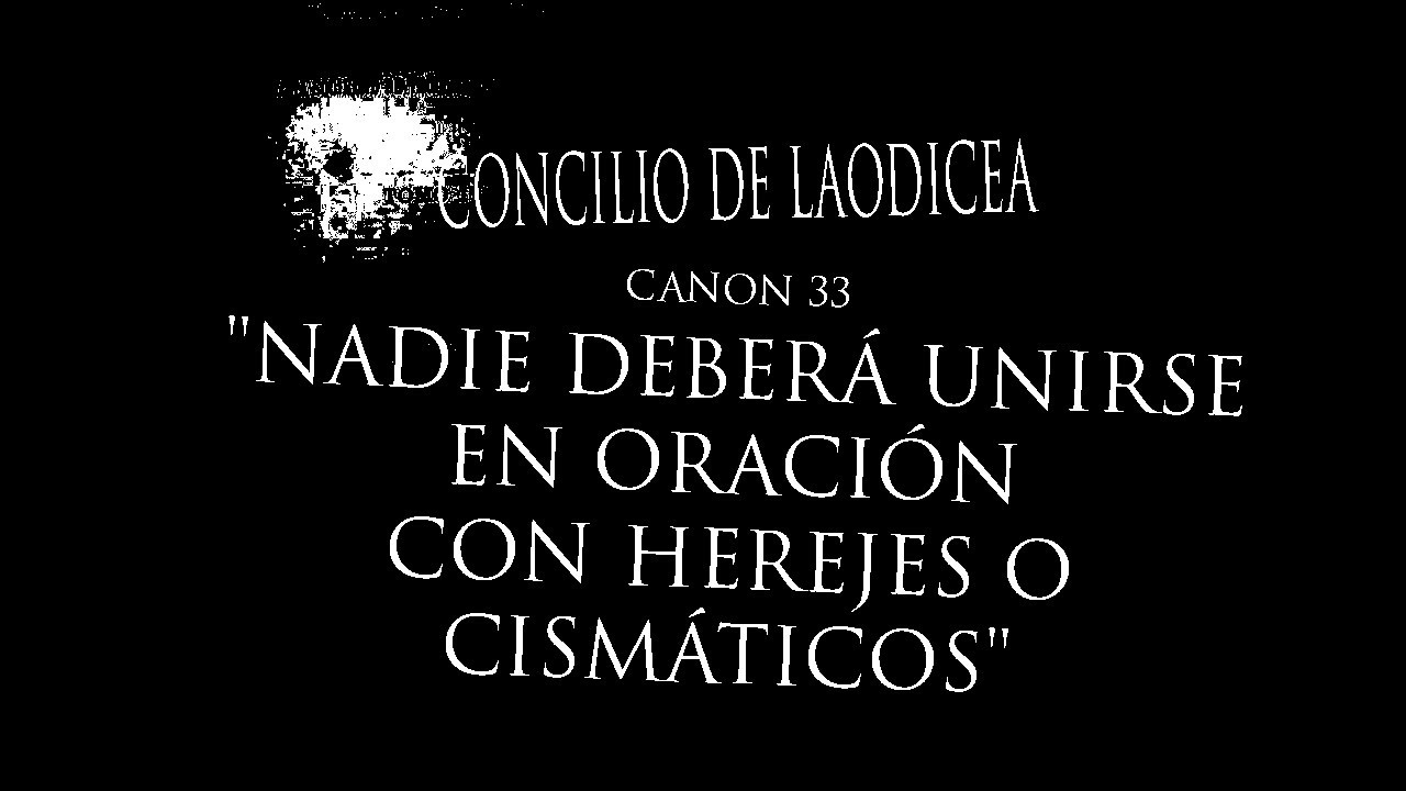 CONCILIO DE LAODICEA Canon 33 - YouTube