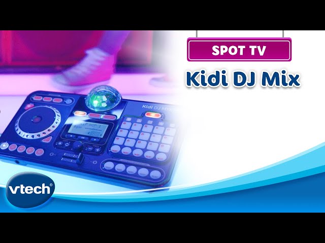 24 VTECH - KIDI DJ MIX - JOUER À FAIRE SEMBLANT / Musique