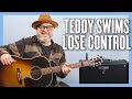Teddy Swims Lose Control Guitar Lesson   Tutorial