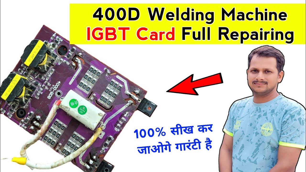 400D Welding Machine IGBT Card Full Repairing | सीख लो काम की वीडियो है ✅| Welding machine repairing