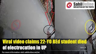 Viral video claims 22-Year Old BEd student died of electrocution in UP's Shamli | Uttar Pradesh