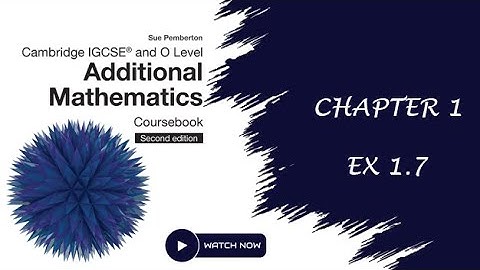 O Level and IGCSE Additional Mathematics Ex 1.7 (Functions)
