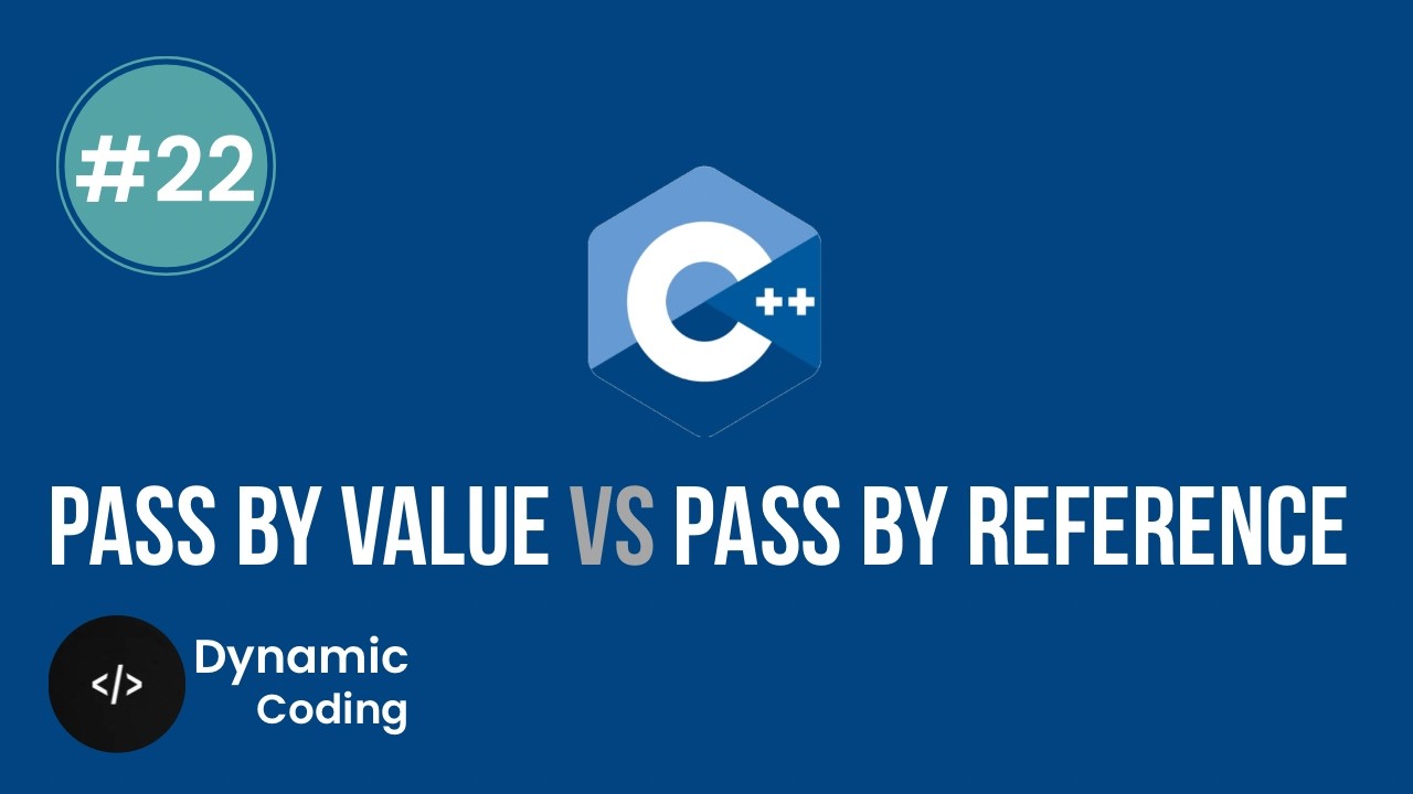 C++ Course | Lecture 22 - Pass by value VS Pass by reference - YouTube