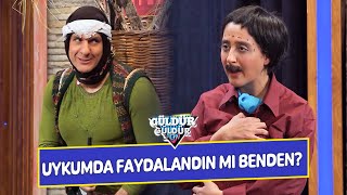 Uykumda Faydalandın Mı Benden? - Güldür Güldür Show Resimi