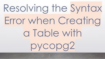 Resolving the Syntax Error when Creating a Table with pycopg2