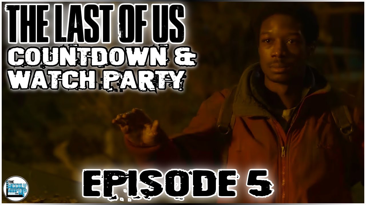 The Last Of Us Episode 5 : Live Countdown