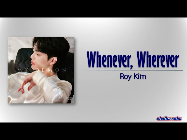 Roy Kim – Whenever, Wherever (그대가 있는 곳, 언제 어디든) [My Demon OST Part 2] [Rom|Eng Lyric] class=