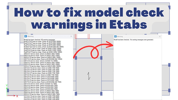 Các lỗi thường gặp khi check model etabs