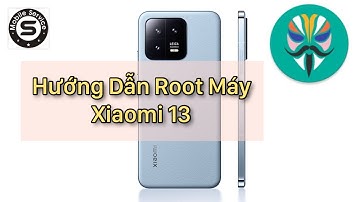 Hướng dẫn Root máy Xiaomi 13 cực kỳ đơn giản #root #nguyensonmobile