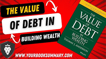 The Value of Debt in Building Wealth by Thomas J  Anderson Part 1