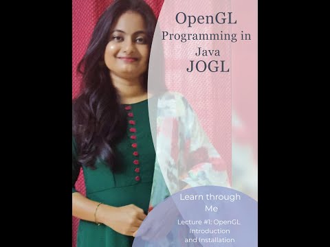 OpenGL Programming in Java: JOGL: Lecture #1: OpenGL Introduction and Installation