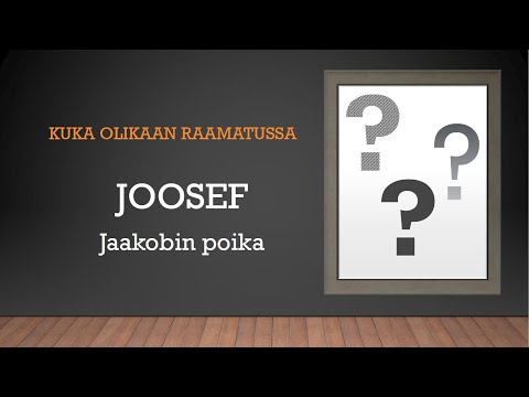 Video: Kuka oli Joosef, Jaakobin poika?