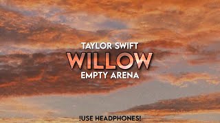 Taylor Swift - Willow | Empty Arena