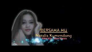Download lagu Natalia Kumendong ~ Bersamamu MP34 Download lagu Natalia Kumendong ~ Bersamamu