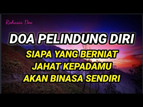 Doa Pelindung Diri dan Terhindar dari Orang Jahat | doa agar terhindar dari orang yang berniat jahat