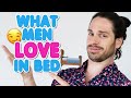 What Is Great Sex For A Man - 7 Things Guys Like In Bed The Most!