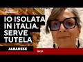 Albanese: “Isolata in Italia, nessuno è sicuro in UE, serve tutela”.
