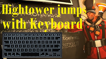 ★ TF2: Hightower jumps Tutorial with Keyboard ►Team Fortress 2◄
