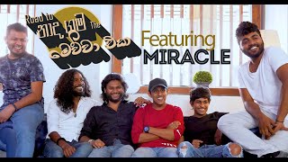 Road to Naadhagama - Featuring Miracle Band