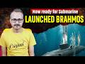 Dear Pakis Now India can Hit Brahmos from Submarine l प्यारे पाकियों अब सबमरीन वाली ब्रह्मोस झेलो 